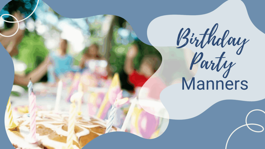 Blog-Birthday Party Manners