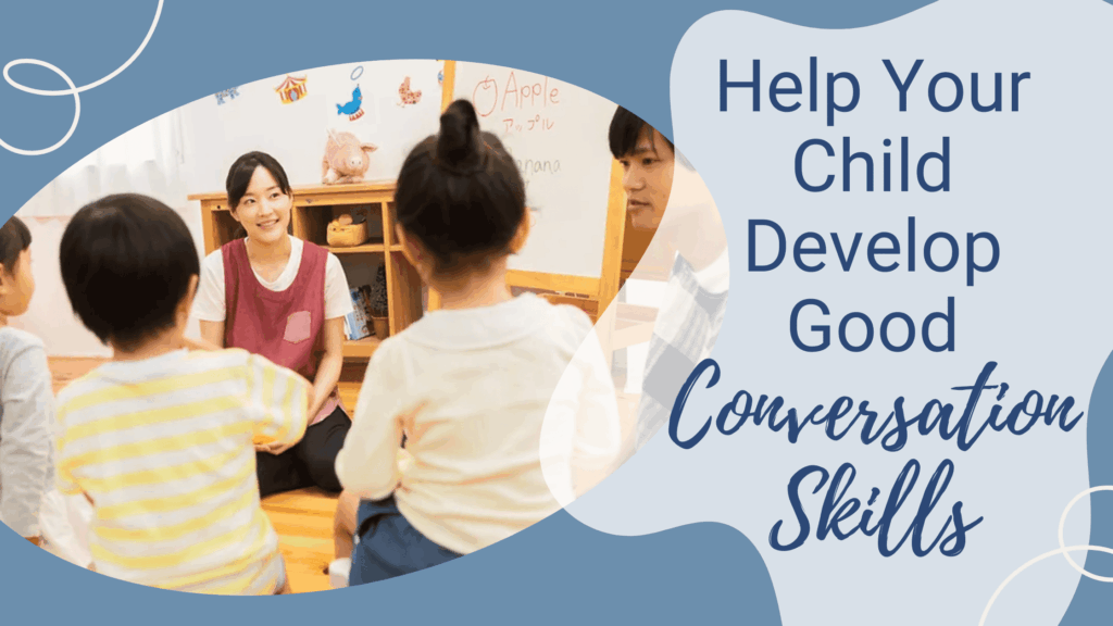 Blog-Help Your Child Develop Good Conversation Skills
