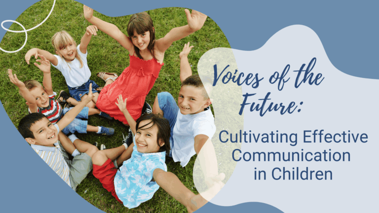Blog-Voices of the Future Cultivating Effective Communication in Children