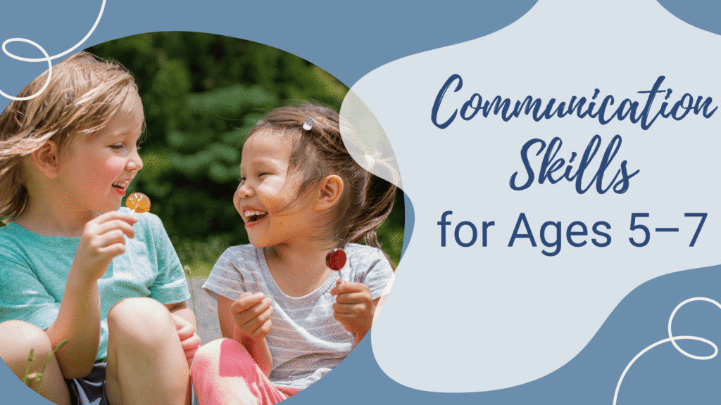 Blog-Oral Communication Skills for 5–7-Year-Olds What Parents Should Know - Effectively Speaking