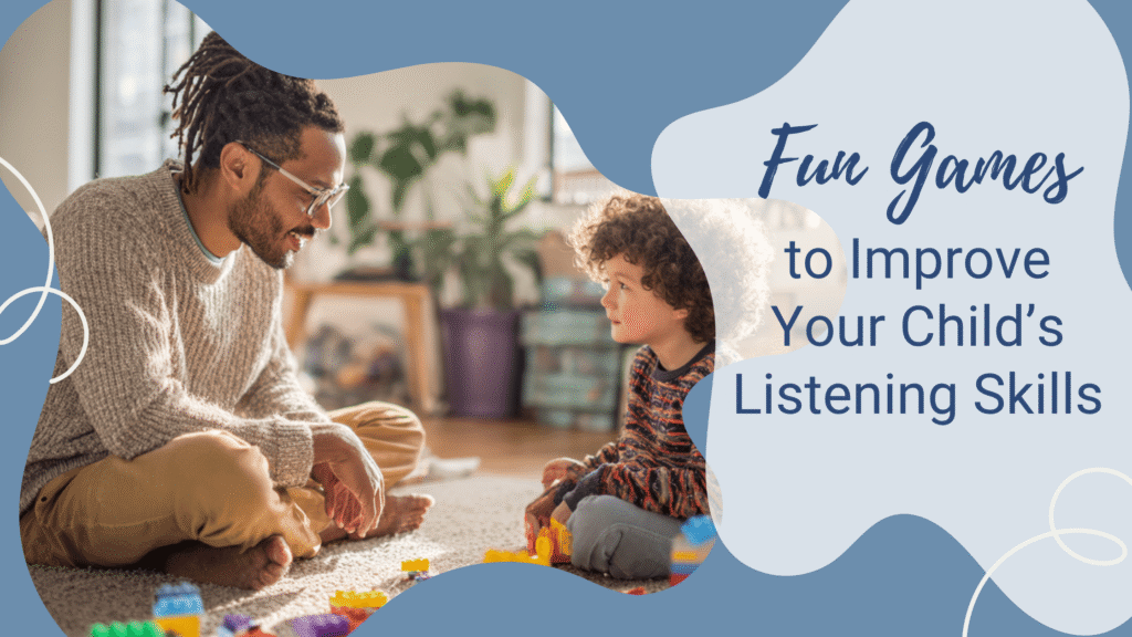 Blog-Fun Games to Improve Your Child’s Listening Skills