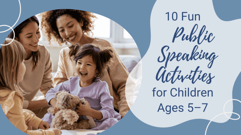 Blog-10 Fun Public Speaking Activities for Children Ages 5–7
