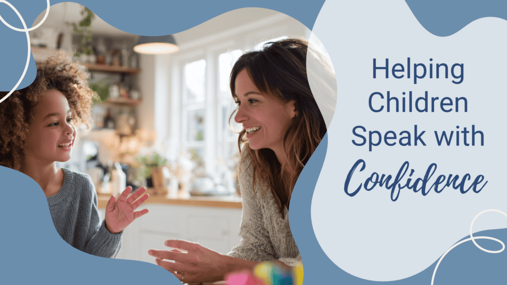 Blog-How to Help Your Child Speak More Clearly and Express Their Ideas with Confidence